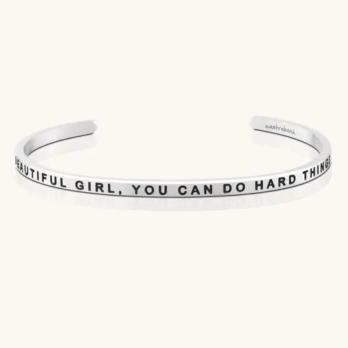 Beautiful Girl, You Can Do Hard Things - MantraBand Inspirational Bracelet