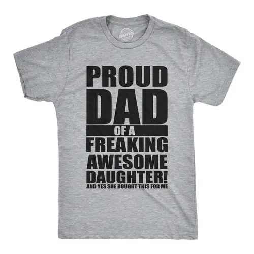 Mens Proud Dad Of A Freaking Awesome Daughter T shirt Funny Fathers Day Tee Mens Funny T Shirts Cool Vintage Fashion T-Shirt Gift Classic Menswear Dad Joke Apparel for Men Funny Daughter Short Sleeve Novelty Light Grey