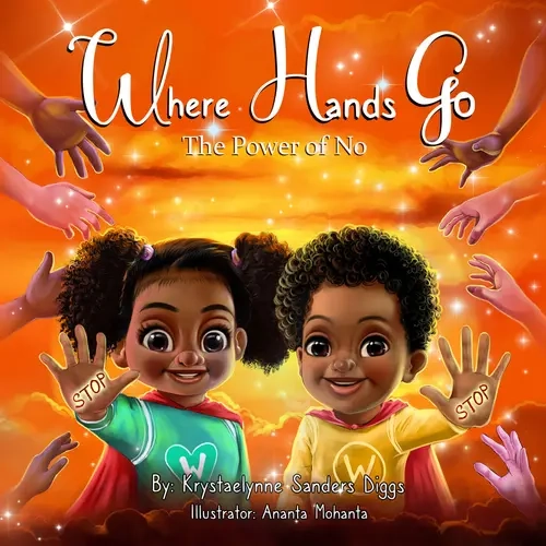 Where Hands Go: The Power of No - An Empowering Children's Book about Enforcing Boundaries