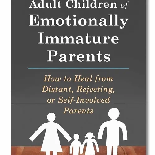 Adult Children of Emotionally Immature Parents: English Soft Cover Book (216 Pages) - Insightful Guidance, Practical Healing Strategies for Adult Children Overcoming Challenges With Distant, Rejecting or Self-Involved Parents & Relationships Support
