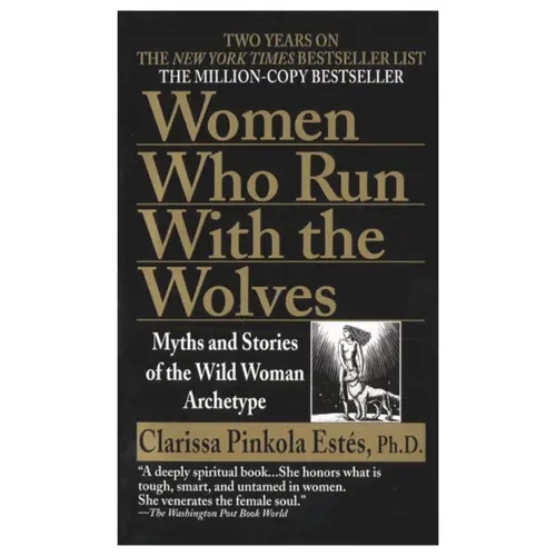 Women Who Run with the Wolves: Myths and Stories of the Wild Woman Archetype English Literature Book - Ballantine, Paperback Mass Market Edition, 608 Pages, Celebrates Womanhood, Focus on Inner Wildness, Reconnect with Wild Spirit, Nov 27, 1996