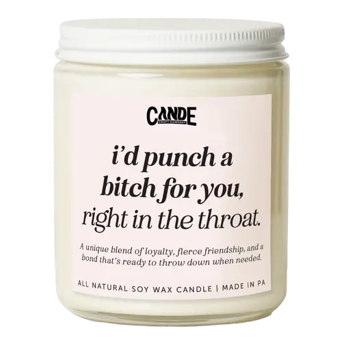 I'd Punch a Bitch for You Candle