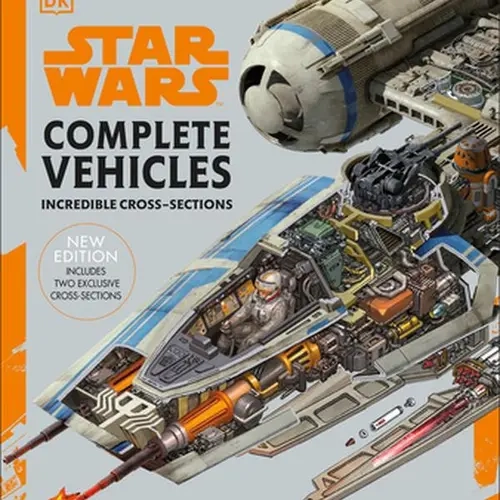 Star Wars Complete Vehicles New Edition English Hardcover Book by Pablo Hidalgo - DK Publishing, Rebel Alliance, Starfighter, Jedi Starfighter, Starship Models, 100+ Incredible Cross-Sections, 264-Page Deep Dive, 3.65lb, Comprehensive Text