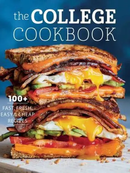 USED-The College Cookbook: 75 Fast, Fresh, Easy & Cheap Recipes by Weldon Owen (Paperback)