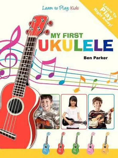 USED-My First Ukulele For Kids: Learn To PLay: Kids by Ben Parker (Paperback)