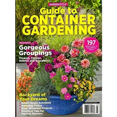 USED-CENTENNIAL HOME MAGAZINE 2020, GARDEN STYLE GUIDE TO CONTAINER GARDENING. by CENTENNIAL HOME MAGAZINE (Paperback)