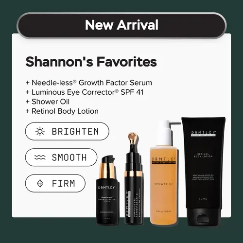 DRMTLGY Shannon's Favorites - Needle-less Growth Factor Serum + Luminous Eye Corrector︎ SPF 41 + Shower Oil + Retinol Body Lotion