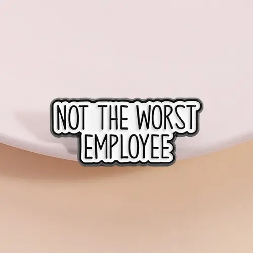 Humor Fashion Enamel Brooch - Distinctive Letter 'Not the Worst Employee' Design, Unisex Casual Everyday Workplace Accessory for Employees, Year-Round Stress-Relief Corporate Office Adult Gift