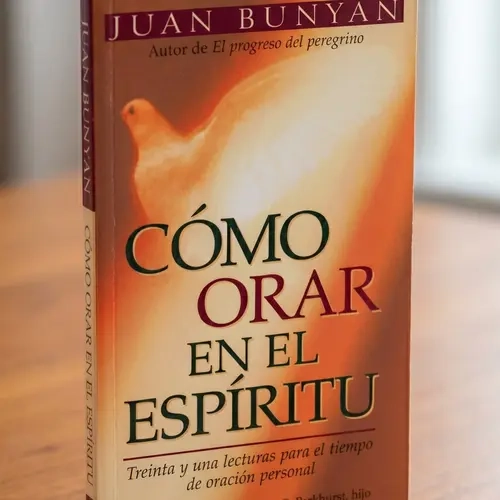 Cómo Orar en el Espíritu Pocket Spanish Edition Softcover Trade Paperback Book by John Bunyan - Easy-to-Understand Religious Adaptation, Inspiration for Daily Growth, Support for Pastors & Leaders, Personal Reflection Resource