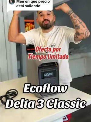 Respuesta a @Dannier Lamoru  ECOFLOW DELTA 3 Classic/DELTA 3 Series/DELTA 2 Series #ofertas #ecoflow #cuba #tiktokshopstockup #paratiiiiiiiiiiiiiiiiiiiiiiiiiiiiiii 