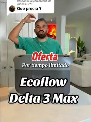 Respuesta a @yanelis0695            EcoFlow Delta 3 Max #ecoflow #ofertas #ofertasimperdibles #cuba #energiaportatil 